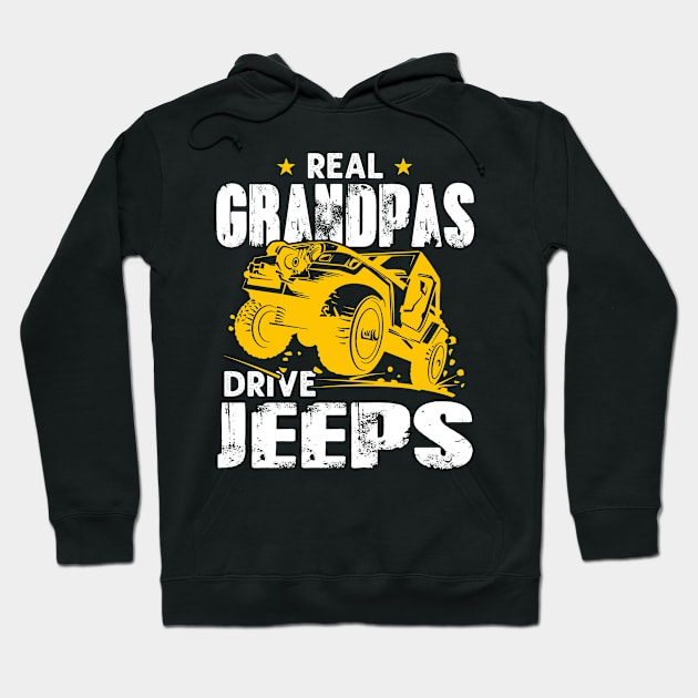 Real Grandpas Drive Jeeps Jeep Men/Women/Kid Jeeps Lover Hoodie by Nancie